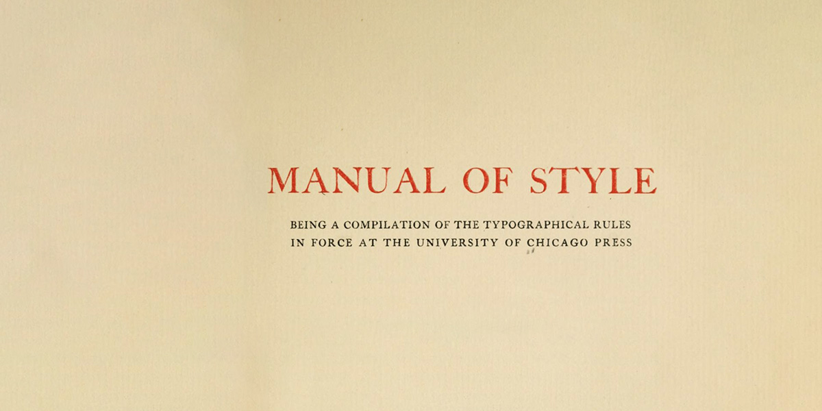 Exceptions will constantly occur: Advice from the original Chicago Manual of Style